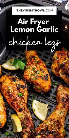 air fryer lemon garlic chicken legs on a grill