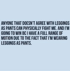 AND I LOOK GOOD IN THEM. If they're not translucent, they're pants. Iowa Girl Eats, Can't Stop Won't Stop, All Day Everyday, Friday Favorites, Work Motivation, Don't Judge Me, Fit Chicks, Dating Quotes, Good Mood