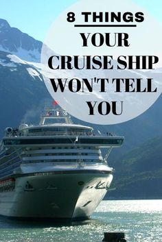 a cruise ship with the words 8 things your cruise ship won't tell you