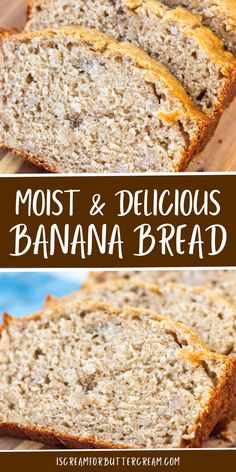 This Pinterest image showcases slices of moist banana bread with a soft texture. The text "Moist & Delicious Banana Bread" is displayed in white against a brown background between two close-up images of the bread. The warm, inviting colors emphasize the homemade and comforting quality of the banana bread. The website URL "iscreamforbuttercream.com" is placed at the bottom of the image, indicating where the recipe can be found. Bansns Bread, Moist Banana Bread Sour Cream Recipe, 4 Banana Bread Recipe Easy, Banana Bread Recipe With Sour Cream, Unbelievably Moist Banana Bread, Easy Moist Banana Bread Recipe, Banana Bread Recipe Sour Cream, Banana Bread Recipe Brown Sugar, Creamy Banana Bread Recipe