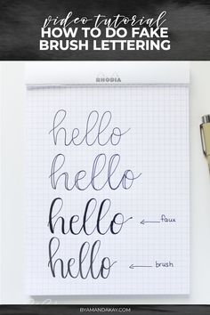 how to do fake brush lettering on paper with the words hello hello hello written in cursive writing