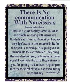 there is no communication with narcissists