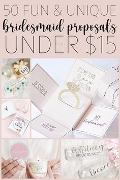 the ultimate guide to wedding and unique bridesmaid proporals under $ 15