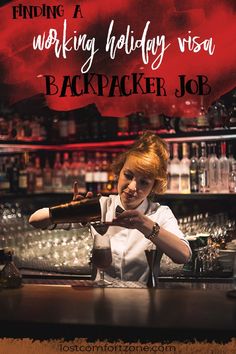 a woman behind the bar making a holiday visa back - packer job with text reading finding a working holiday visa backpacker job