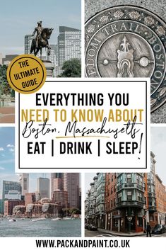 a collage of photos with the words everything you need to know about boston, massachusetts and eat i drink i sleep