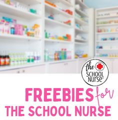 there is a sign that says freebies for the school nurse and other medical supplies