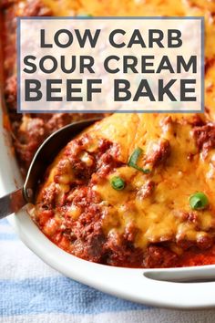 low carb sour cream beef bake in a casserole dish with text overlay