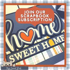 a scrapbook cover with the words home sweet home on it and an orange heart