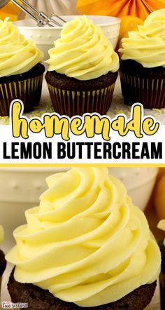 lemon buttercream cupcakes with chocolate frosting on top and the title overlay reads homemade lemon buttercream