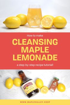 lemons and honey are on the table with text that reads how to make cleaning maple lemonade