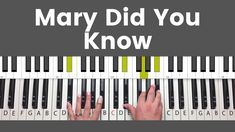 someone playing piano with the words mary did you know?