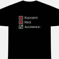 100% Good Quality Alcohol Christmas Shirts, Christmas Color, Black T Shirt, Black Tshirt, Good Quality, Man Shop, Mens Shirts, Christmas, T Shirt