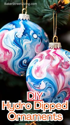 two ornaments hanging from a christmas tree with the words diy hydro dipped ornaments on them