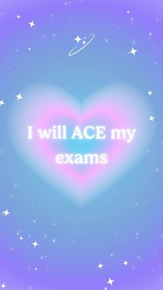 the words i will ace my exam are written on a heart - shaped background with stars