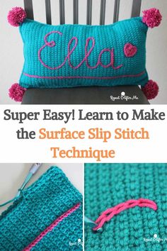 a crocheted pillow with the words super easy learn to make the surface slip stitch technique