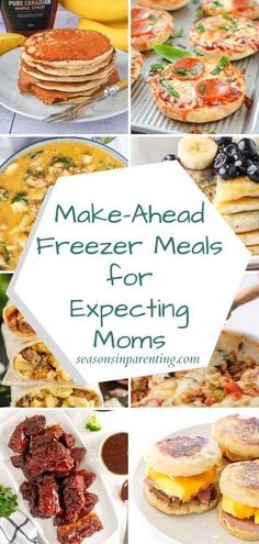 the collage shows different types of breakfast foods and desserts, with text overlay that reads make - ahead freezer meals for expecting moms