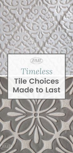 the cover of a book that says,'timeless tile choices made to last '