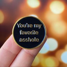 You’re My Favorite Asshole Gold Enamel Pin/ Brooch Lapel Accessory Accessorize Collectible Collectibles Fashion Trendy Item Gift Bff Small For Bags Backpacks Belts Jackets Stocking Stuffer Christmas Secret Santa Packaged & Ready To Be Gifted Funny Pins For Backpacks, Cool Pins For Backpacks, Santa Package, Pins For Backpacks, Christmas Secret Santa, You're My Favorite, Cool Pins, Belted Jacket, Bff Gifts