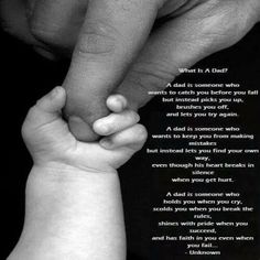 a baby's hand holding an adult's hand with the words, what is a dad?