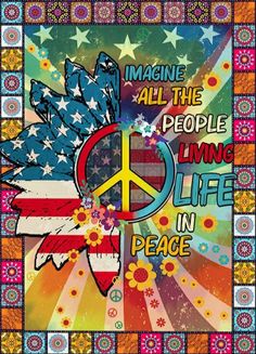 a peace sign with an american flag and flowers in the background that says, imagine all the people living life in peace