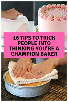 a woman is cleaning a cake with pink frosting and the words, tips to trick people into thinking you're a champion baker