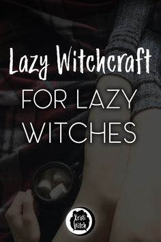 Lazy Witchcraft for the Lazy Witch — Xristi Witch Lazy Witchcraft, Lazy Witch, Witchy Business, Wicca For Beginners, Witch Board, Witch Things, Witch Tips, Which Witch, Parapsychology