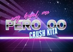 an old school video game with the words pero 00 crush kita