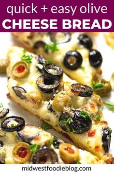 a close up of sliced pizza with olives and cheese on the top, text overlay reads quick and easy olive cheese bread