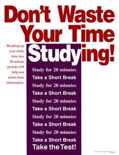 a poster with the words don't waste your time studying