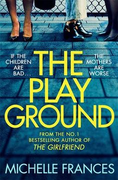 the play ground from the no 1 best selling author of the girlfriend