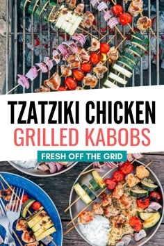 grilled kabobs with text overlay that reads tatzziki chicken grilled kabobs fresh off the grid