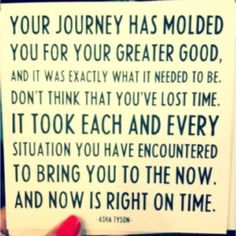 someone is holding up a note that says, your journey has molded you for your greater good