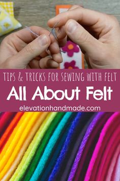 someone is sewing with the text tips and tricks for sewing with felt all about felt