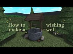 an animated image of a wishing well with the words how to make a wishing well