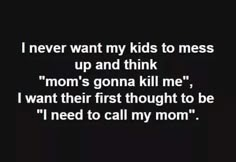 Definitely!! Call My Mom, Mommy Life, Single Parenting, Mom Quotes