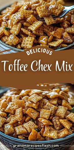 delicious toffee chex mix in a bowl with the words delicious toffee chex mix