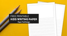 free printable kids writing paper with two pencils on it and a yellow background