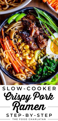 the slow cooker crispy pork ramen is ready to be eaten and served