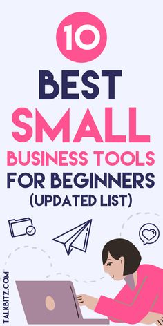 the top 10 best small business tools for beginners updated list is shown in pink