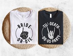 two t - shirts that say, bridle or die and do us party