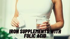 Iron Supplements with Folic Acid Folic Acid, Medical Professionals, Pregnant Women, Medical