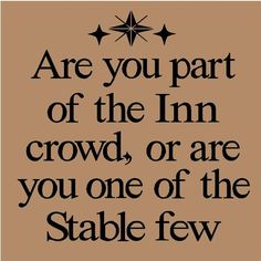 an image of a quote that says are you part of the inn crowd, or are you one of the stable few?