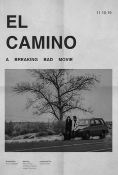 an advertisement for the movie el camino with two people standing next to a car