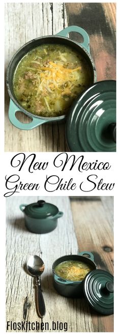 two pictures of green chile and potato stew with the title text above it reads new mexico green chile stew