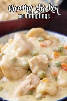 creamy chicken and dumplings in a bowl with text overlay that reads, creamy chicken and dumplings