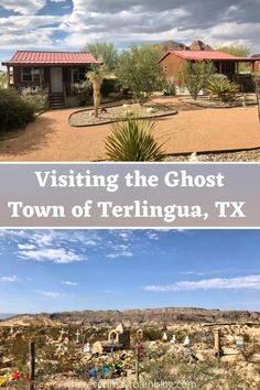 the ghost town of terlingua, tx with text overlay reading visiting the ghost town of terlingua, tx