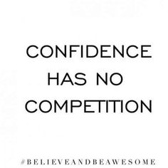 the words,'confidence has no competition'are shown in black on a white background