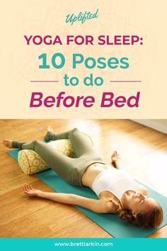 a woman is doing yoga for sleep 10 poses to do before bed