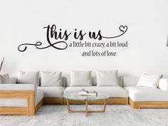 this is us a little bit crazy about and lots of love wall decal