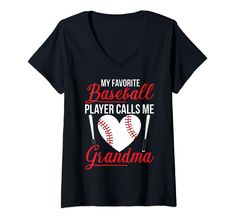 a women's v - neck shirt that says, my favorite baseball player calls me grandma